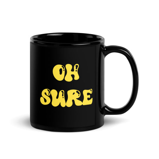 The 'Oh Sure' Mug