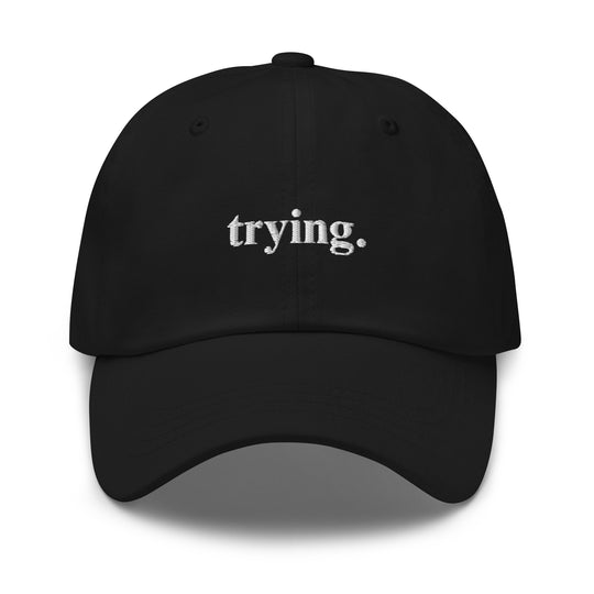 Trying: Black Dad Hat