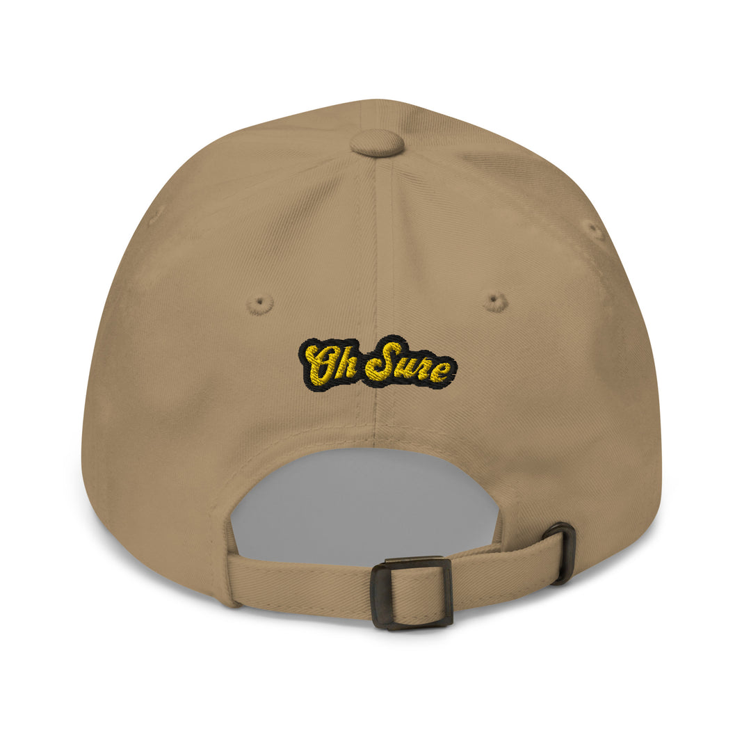 'Oh Sure' Dad Hat: 1st Edition