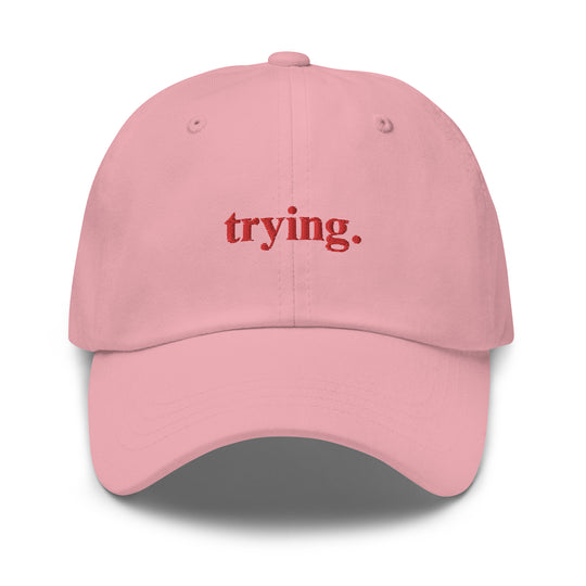 Trying: Pink Dad Hat