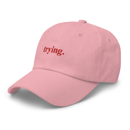 Trying: Pink Dad Hat