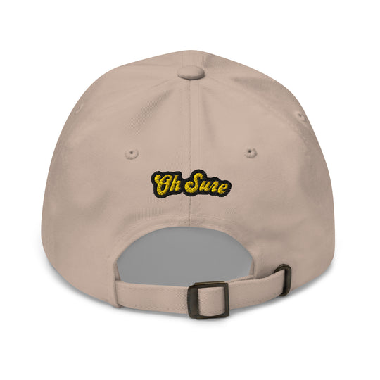 'Oh Sure' Dad Hat: 1st Edition