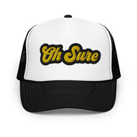 'Oh Sure' Trucker: 1st Edition