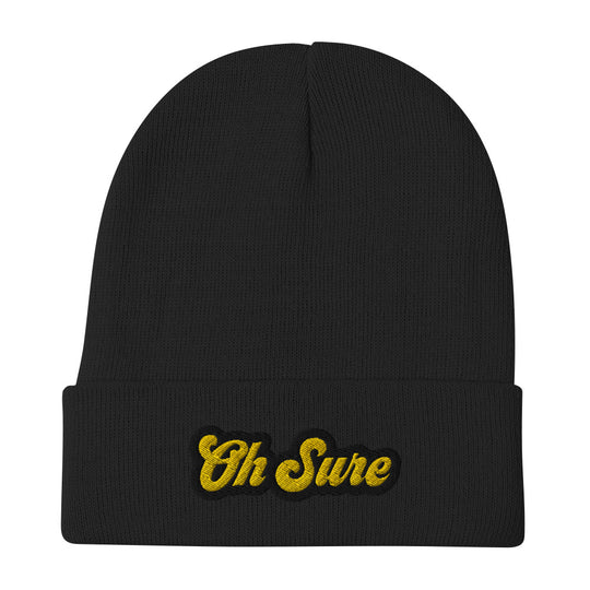 The 'Oh Sure' Beanie: 1st Edition