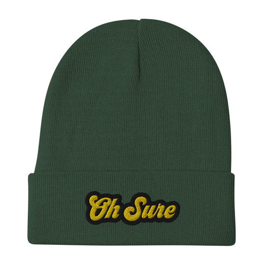 The 'Oh Sure' Beanie: 1st Edition