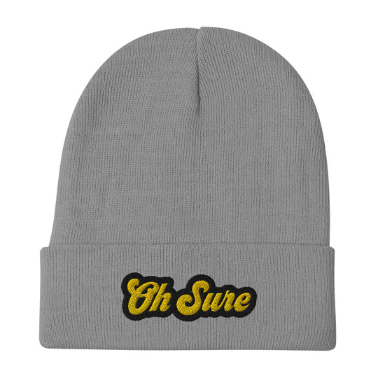 The 'Oh Sure' Beanie: 1st Edition