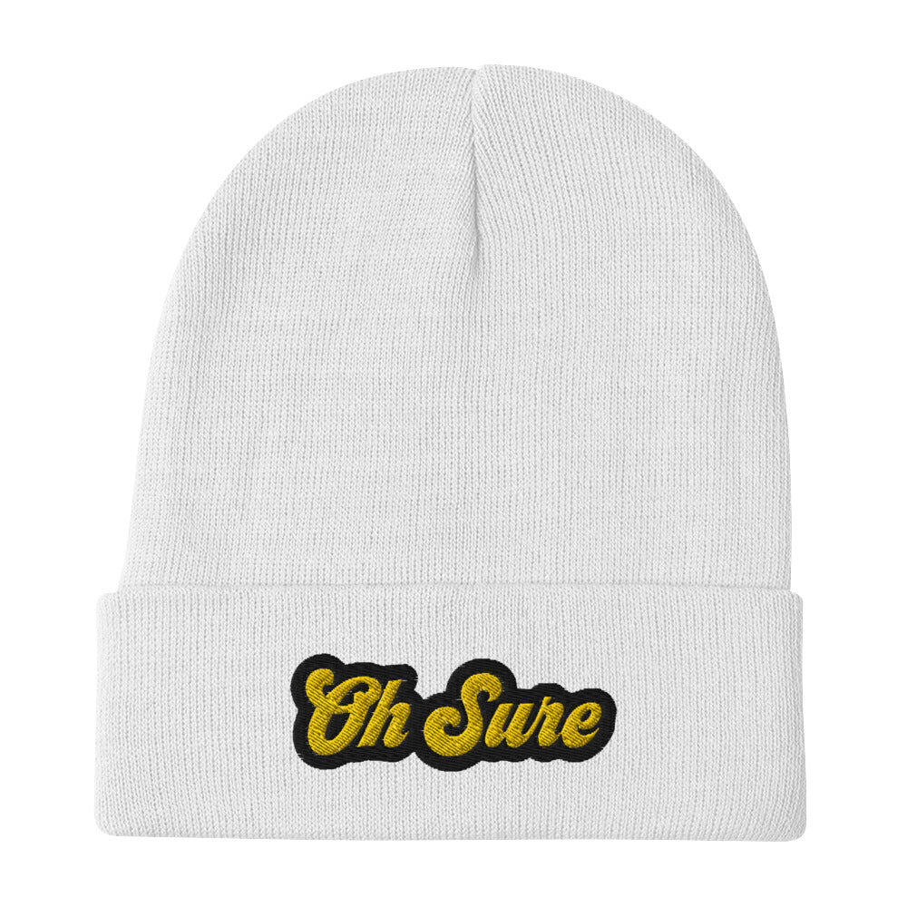 The 'Oh Sure' Beanie: 1st Edition