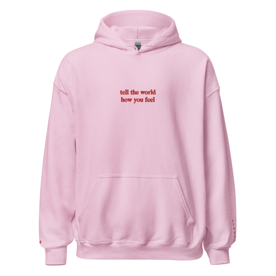 Tell The World: Pink Hoodie