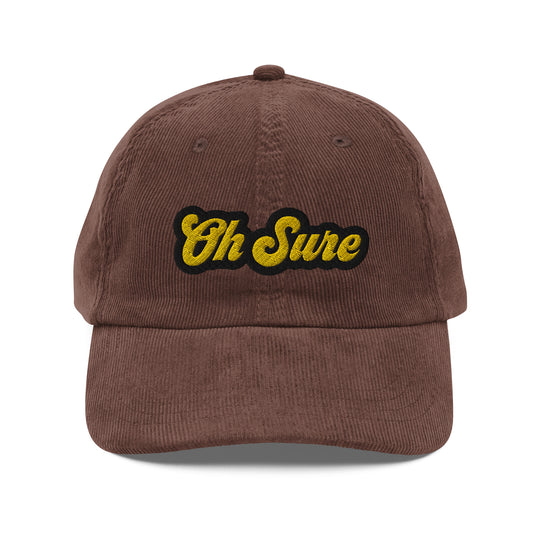 'Oh Sure' Corduroy Hat: 1st Edition