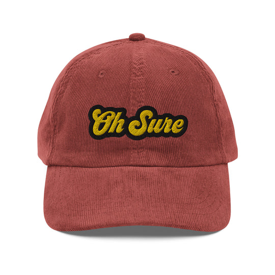 'Oh Sure' Corduroy Hat: 1st Edition