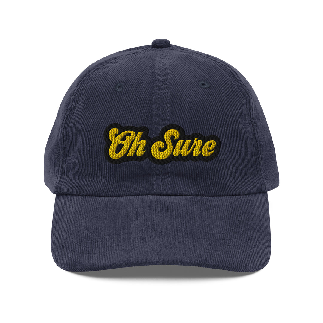 'Oh Sure' Corduroy Hat: 1st Edition