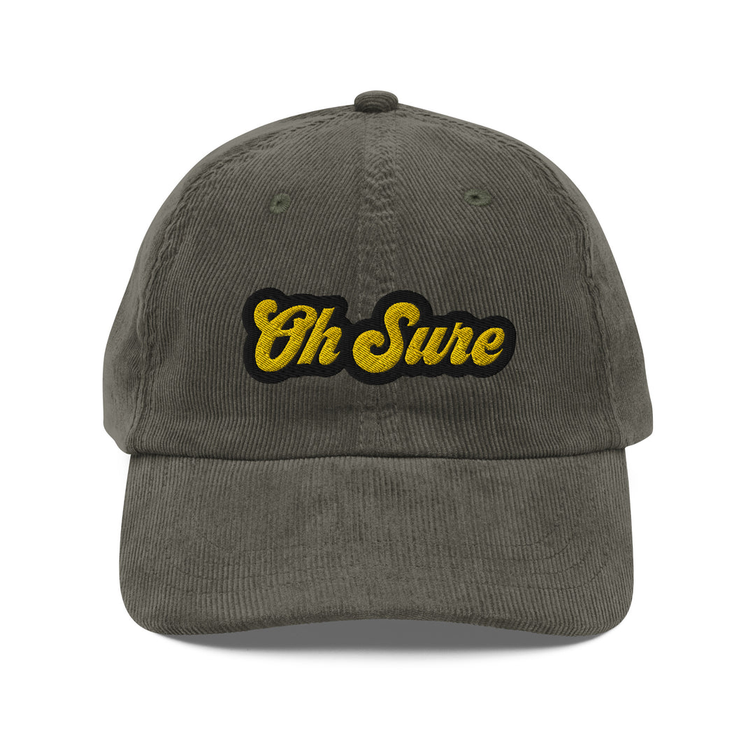 'Oh Sure' Corduroy Hat: 1st Edition